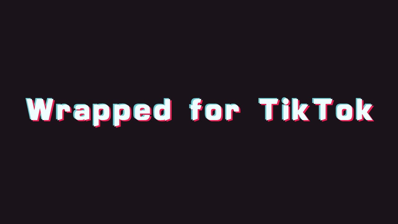 TikTok Wrapped for tiktok